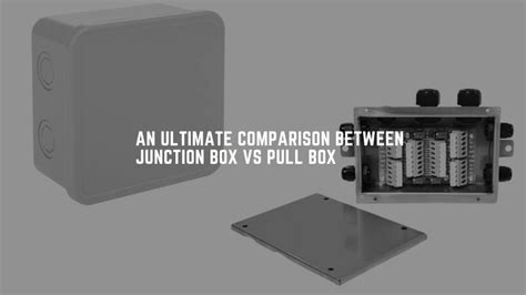 electrical pull box definition|when to use junction box.